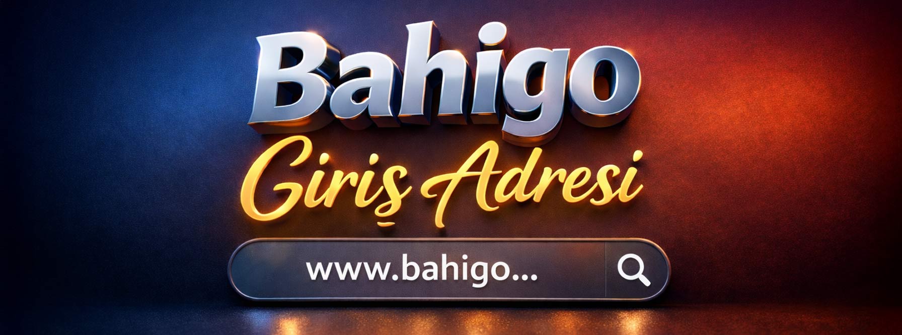 Bahigo Giriş Adresi